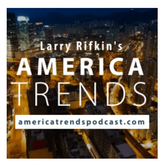 Podcast cover for Larry Rifkin's America Trends with cityscape background.
